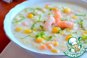 Чаудер с пшеном, креветками и кукурузой